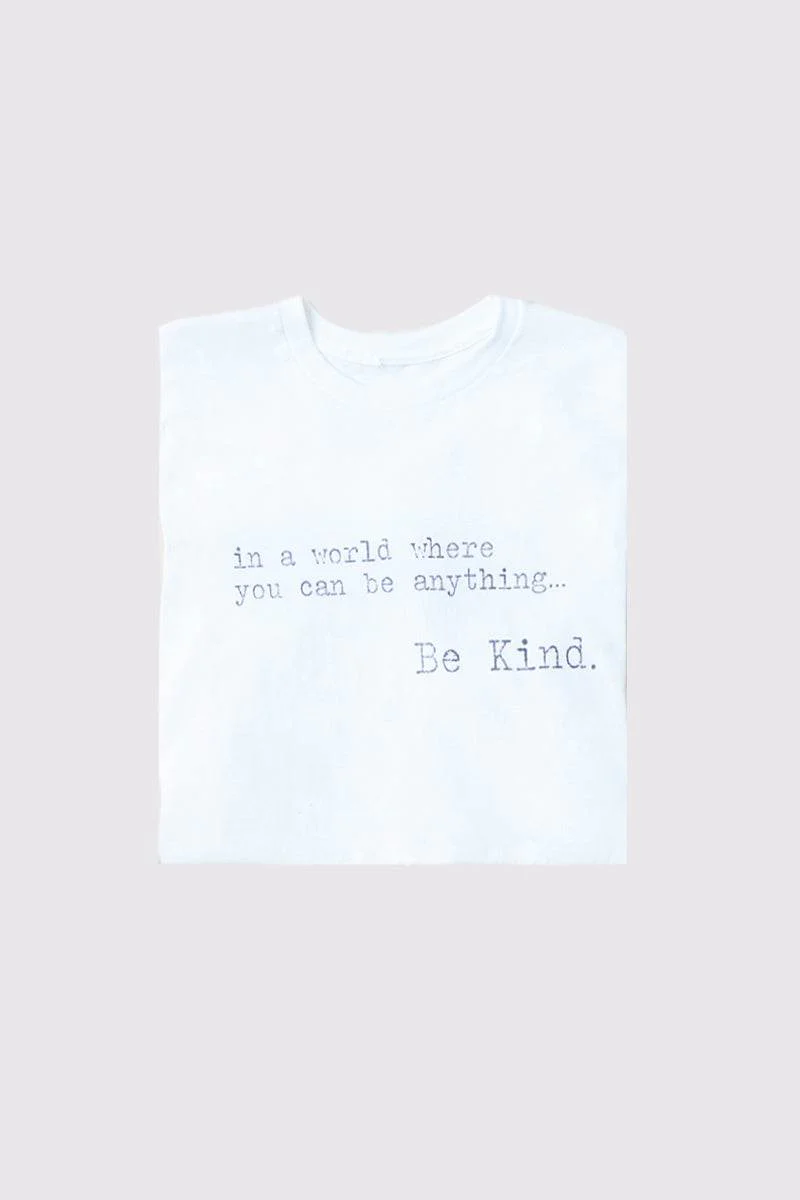 'IN A WORLD WHERE YOU CAN BE ANYTHING BE KIND' T-SHIRT - Image 23